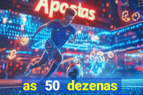 as 50 dezenas melhores de 20 pontos